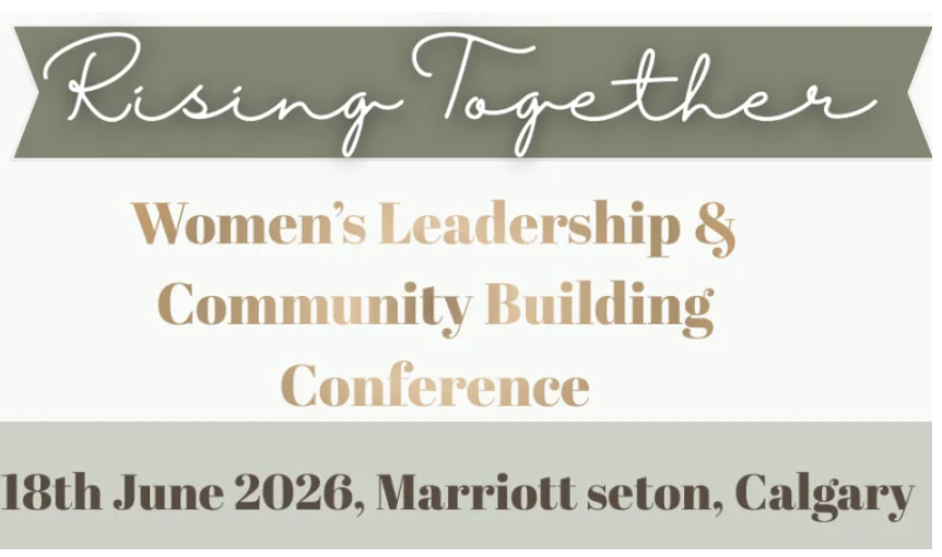 Banner for Rising Together Women's Leadership & Community Building Conference, held on 18th June 2026 at Marriott Seton, Calgary. Muted green and cream tones with elegant script and bold text invite you to partner in this inspiring event.